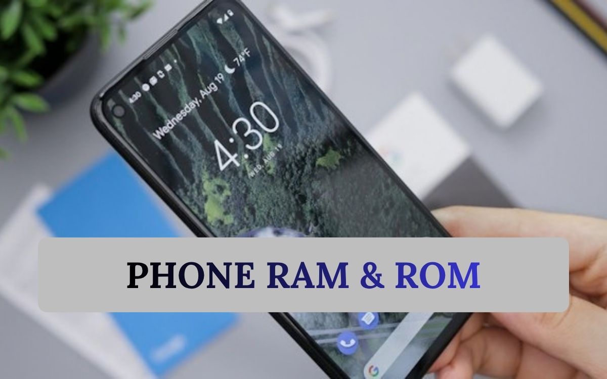 phone ram & rom